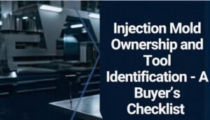 how-to-specify-mold-ownership-and-tool-identification